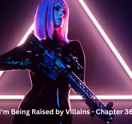 I'm Being Raised by Villains - Chapter 36